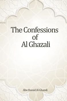 The Confessions of Al Ghazali