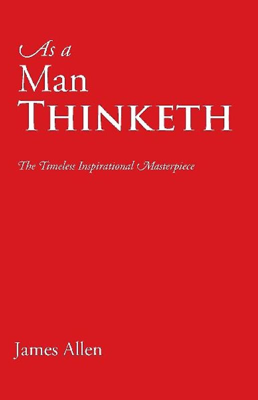 As a Man Thinketh