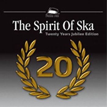 Various - The Spirit of Ska-20 Years Jubilee Edition