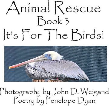 Animal Rescue, Book 3, It's for the Birds!