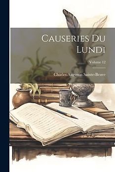 Causeries Du Lundi; Volume 12