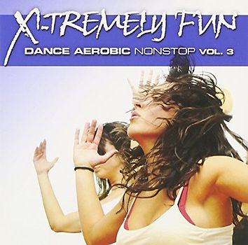 Various - X-Tremely Fun-Dance Aerobics 3