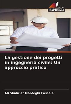 La gestione dei progetti in ingegneria civile: Un approccio pratico