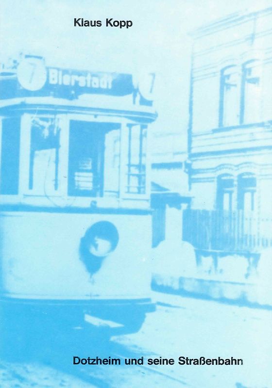 Vor 75 Jahren: Dotzheim und seine Strassenbahn