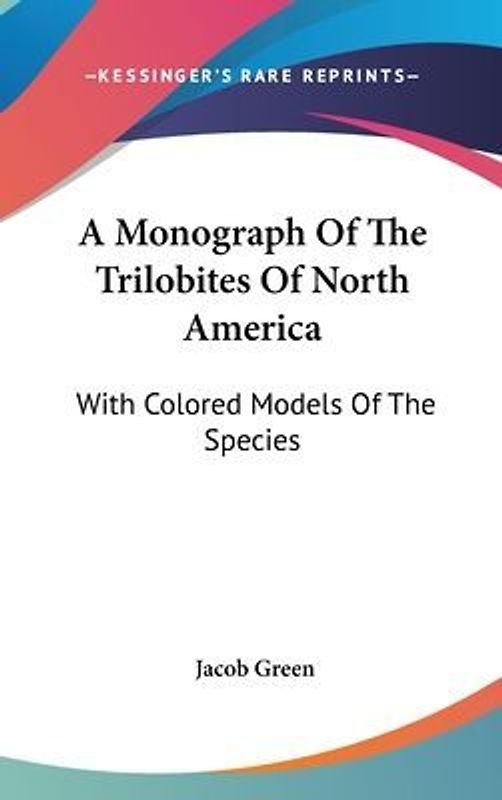A Monograph Of The Trilobites Of North America