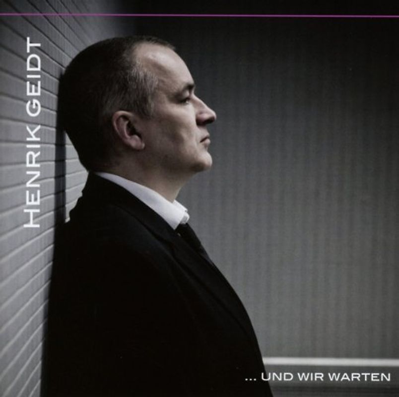 Geidt,Henrik - ...und wir warten