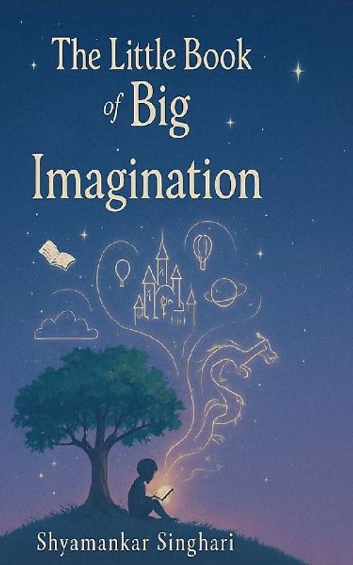 The Little Book of Big Imagination