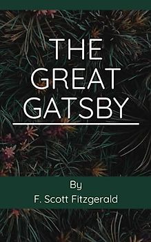 The Great Gatsby by F. Scott Fitzgerald