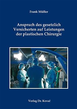 Anspruch des gesetzlich Versicherten auf Leistungen der plastischen Chirurgie