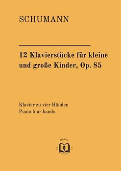 12 Klavierstücke für kleine und große Kinder, Op.85: Klavier zu vier Händen; Piano four hands.
