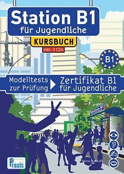 Station B1 für Jugendliche - Kursbuch inkl. 3 Audio-CDs