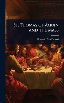 St. Thomas of Aquin and the Mass