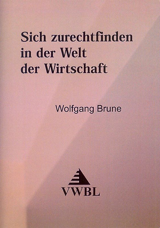 Sich zurechtfinden in der Welt der Wirtschaft
