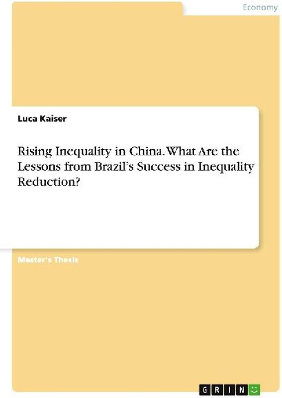 Rising Inequality in China. What Are the Lessons from Brazil's Success in Inequality Reduction?