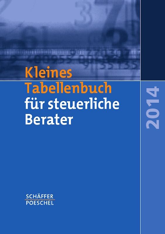 Kleines Tabellenbuch für steuerliche Berater 2014