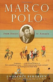 Marco Polo: From Venice to Xanadu (Vintage) - Bergreen, Laurence