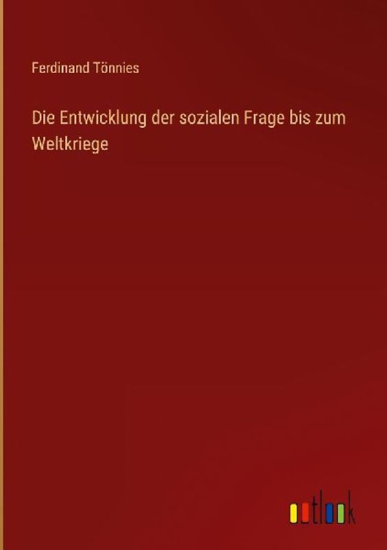 Die Entwicklung der sozialen Frage bis zum Weltkriege