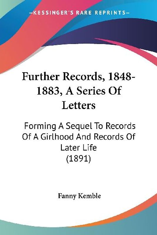 Further Records, 1848-1883, A Series Of Letters