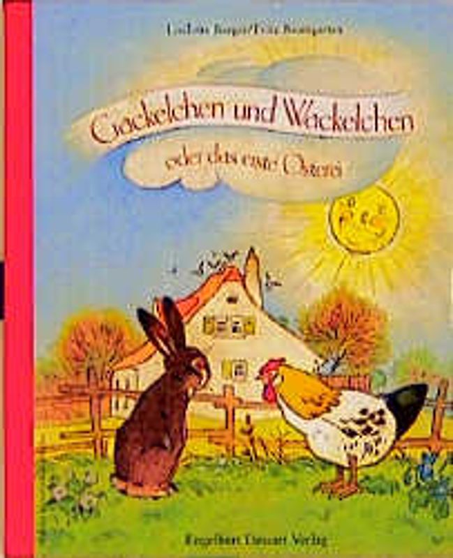 Gackelchen und Wackelchen. Oder das erste Osterei