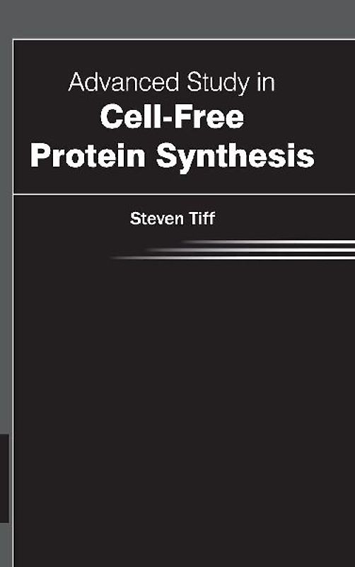 Advanced Study in Cell-Free Protein Synthesis