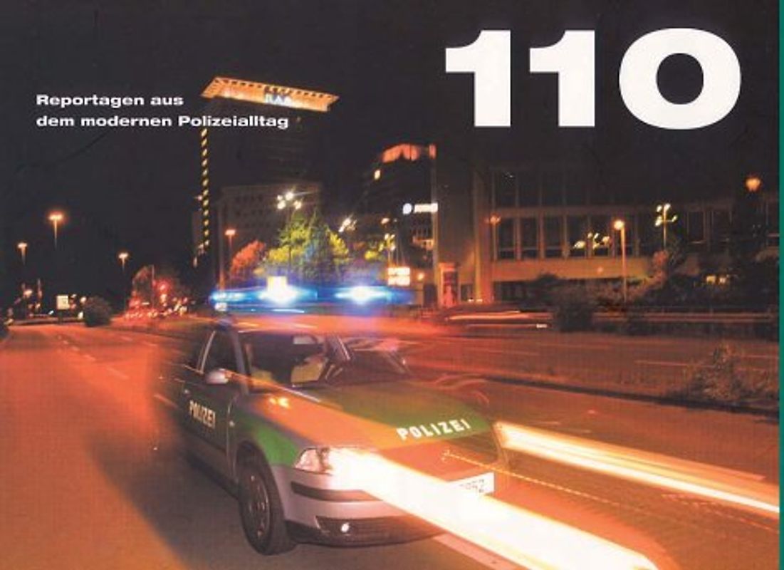110. Ein Buch mit 11 Reportagten aus dem Alltag der Polizei in NRW