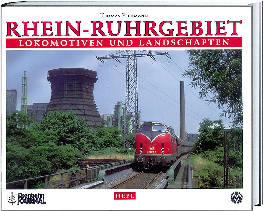 Lokomotiven und Landschaften: Rhein-Ruhrgebiet