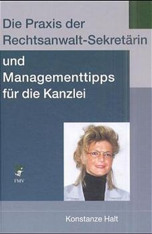 Die Praxis der Rechtsanwalt-Sekretärin und Managementtips für die Kanzlei
