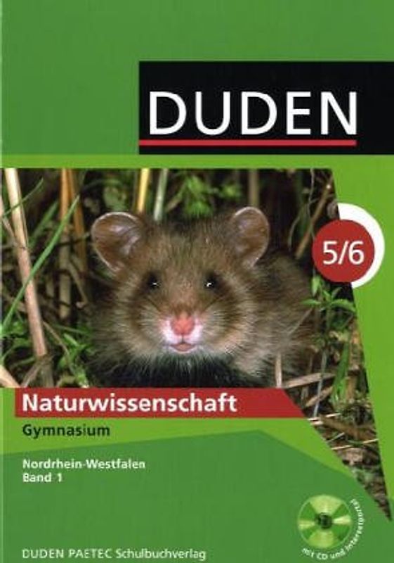 Duden Naturwissenschaft - Gymnasium Nordrhein-Westfalen / Band 1 - Schülerbuch mit CD-ROM