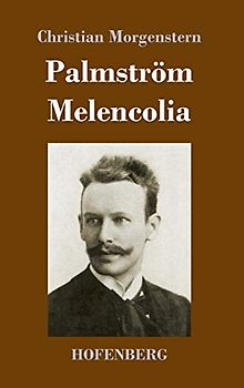 Palmström / Melencolia: Gedichte