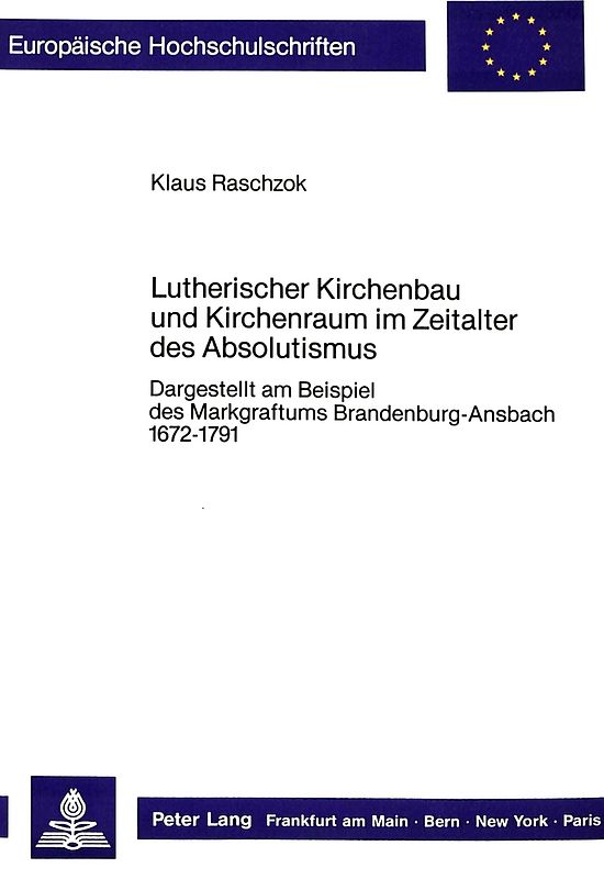 Lutherischer Kirchenbau und Kirchenraum im Zeitalter des Absolutismus