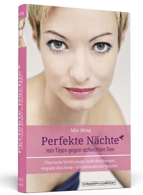 Perfekte Nächte: 100 Tipps gegen schlechten Sex