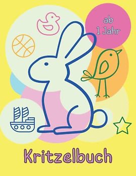 Kritzelbuch ab 1 Jahr: Kleinkind Malbuch | Ein lustiges Buch mit 50 leicht auszumalenden Bildern. Enthält Tiere, Formen, Lebensmittel und mehr | Für Kinder von 1 - 3 Jahren (Deutsche Ausgabe)
