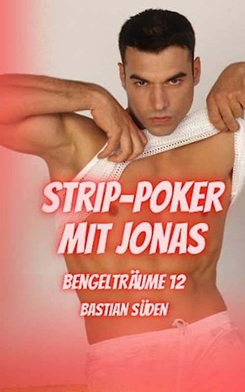Bengelträume 12: Strip-Poker mit Jonas