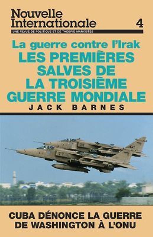 Les Premières Salves de la Troisième Guerre Mondiale: La Guerre Contre l'Irak
