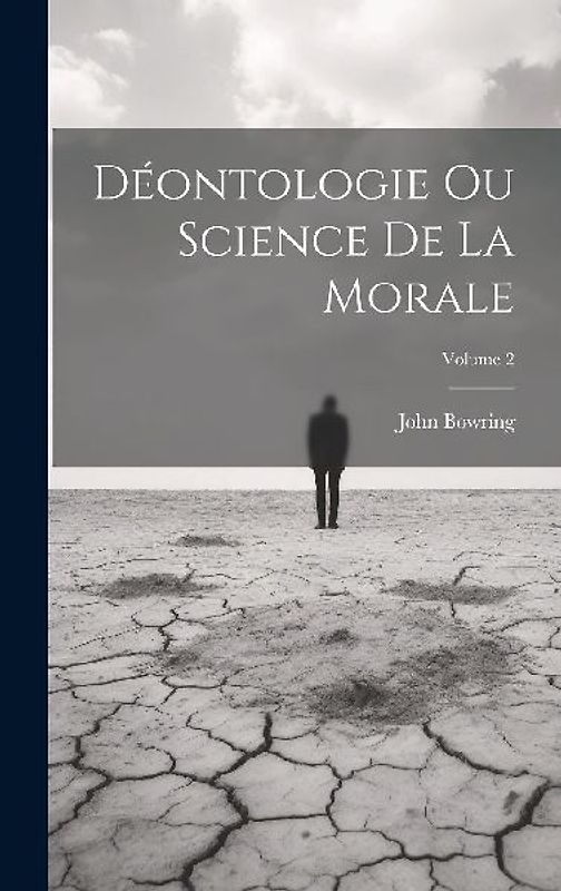 Déontologie Ou Science De La Morale; Volume 2