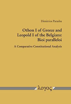 Othon I of Greece and Leopold I of the Belgians: Bioi paralleloi