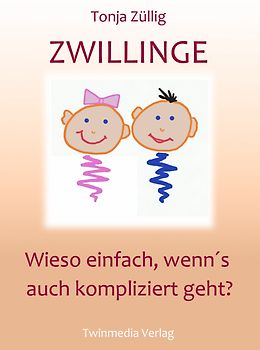Zwillinge. Wieso einfach, wenn's auch kompliziert geht?