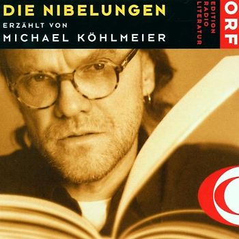 Michael Köhlmeier - Die Nibelungen