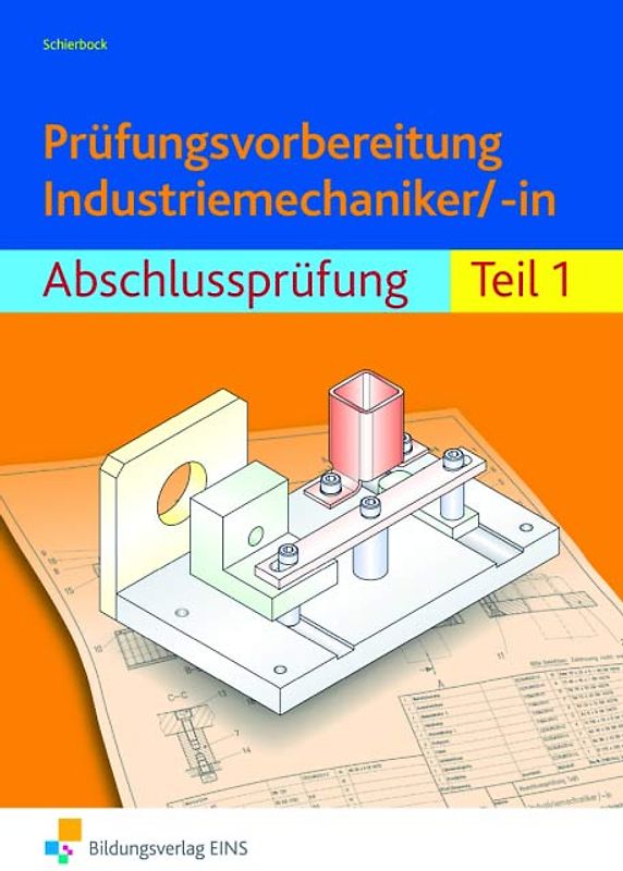 Prüfungsvorbereitung / Prüfungsvorbereitung Industriemechaniker/-in