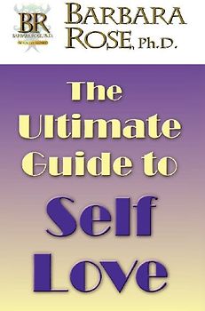 The Ultimate Guide To Self Love