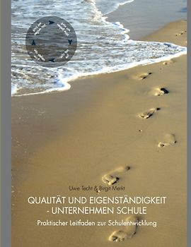 Qualität und Eigenständigkeit - Unternehmen Schule