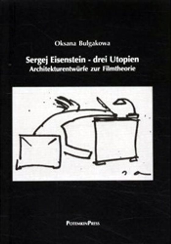 Sergej Eisenstein - drei Utopien