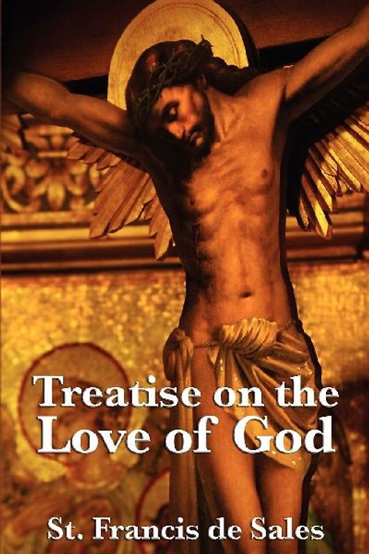 Treatise on the Love of God