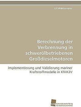 Berechnung der Verbrennung in schwerölbetriebenen Großdieselmotoren