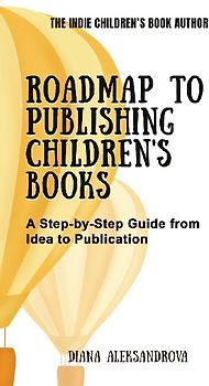 Roadmap to Publishing Children's Books