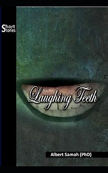 LAUGHING TEETH: Short Stories
