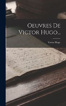 Oeuvres De Victor Hugo...