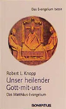 Das Evangelium beten / Unser heilender Gott-mit-uns