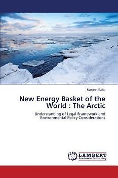 New Energy Basket of the World : The Arctic