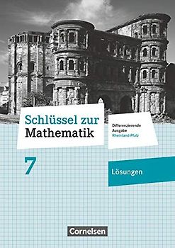 Schlüssel zur Mathematik - Differenzierende Ausgabe Rheinland-Pfalz - 7. Schuljahr: Lösungen zum Schulbuch